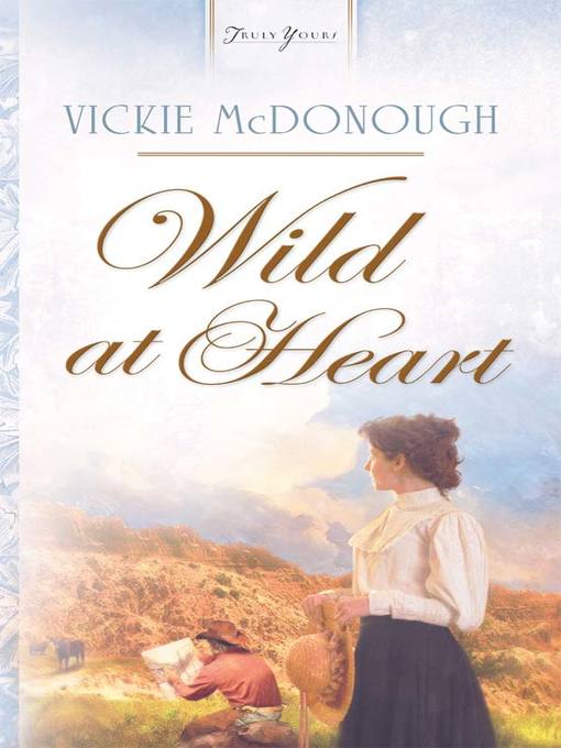 Title details for Wild At Heart by Vickie McDonough - Available